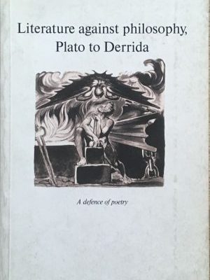 Mark Edmundson Literature against Philosophy Plato to Deridda