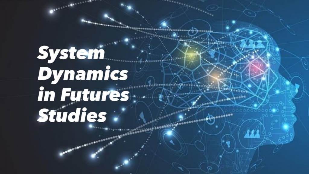 پویایی‌های سیستم‌ در آینده‌پژوهی