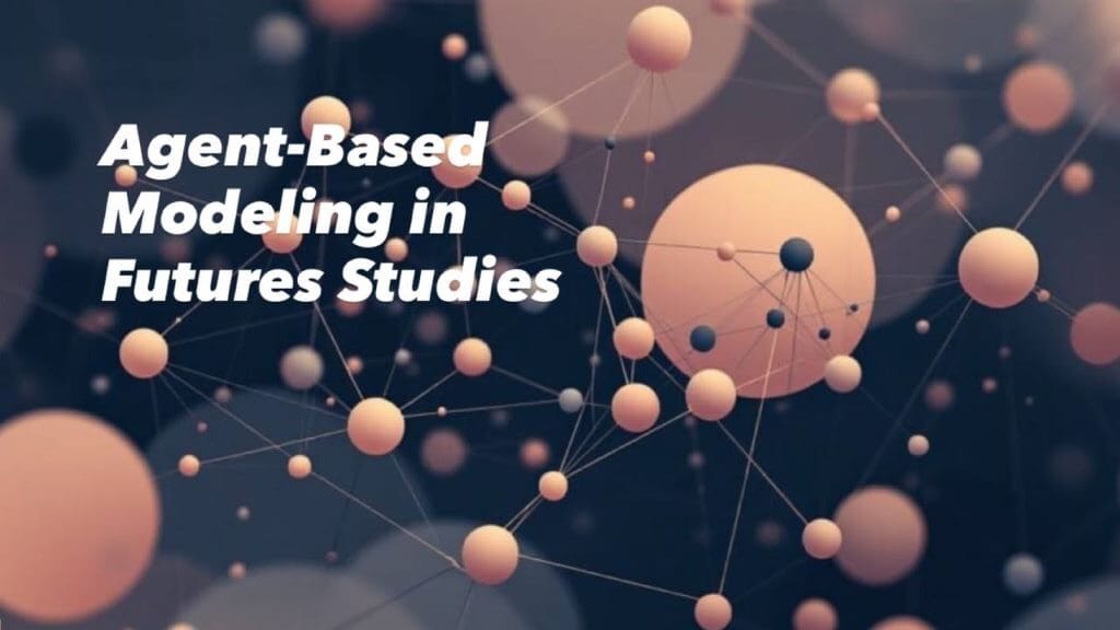 مدل سازی عامل محور در آینده پژوهی